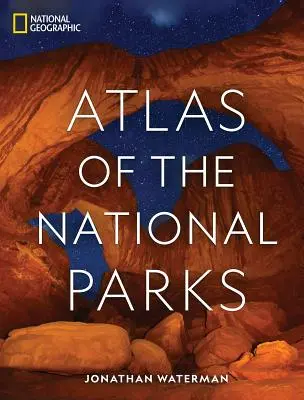 National Geographic Atlas národních parků - National Geographic Atlas of the National Parks