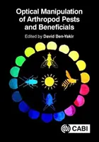 Optická manipulace se škůdci a užitečnými členovci - Optical Manipulation of Pests and Beneficial Arthropods