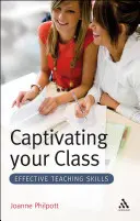 Zaujměte svou třídu: Efektivní vyučovací dovednosti - Captivating Your Class: Effective Teaching Skills