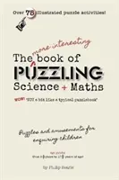 Zajímavější kniha hádanek z vědy a matematiky - More Interesting Book of Puzzling Science and Mathematics