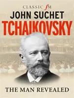 Čajkovskij - Odhalený člověk - Tchaikovsky - The Man Revealed