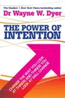 Síla záměru - Naučte se spoluvytvářet svůj svět po svém - Power Of Intention - Learning to Co-create Your World Your Way