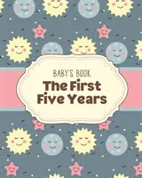 Knížka pro miminko Prvních pět let: Kniha: Memory Keeper - First Time Parent - As You Grow - Baby Shower Gift - Baby's Book The First Five Years: Memory Keeper - First Time Parent - As You Grow - Baby Shower Gift