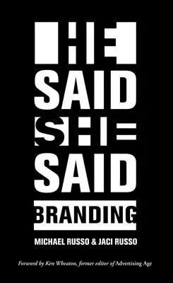 On řekl, ona řekla: Branding - He Said, She Said: Branding