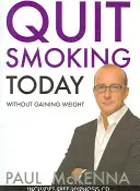 Přestaňte kouřit ještě dnes, aniž byste přibrali na váze - Quit Smoking Today Without Gaining Weight