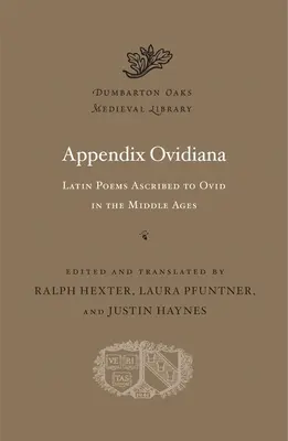 Dodatek Ovidiana: Latinské básně připisované Ovidiovi ve středověku - Appendix Ovidiana: Latin Poems Ascribed to Ovid in the Middle Ages