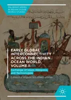 Rané globální propojení ve světě Indického oceánu, II. díl: Výměna myšlenek, náboženství a technologií - Early Global Interconnectivity Across the Indian Ocean World, Volume II: Exchange of Ideas, Religions, and Technologies