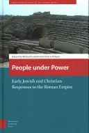 Lidé u moci: rané židovské a křesťanské reakce na Římskou říši - People Under Power: Early Jewish and Christian Responses to the Roman Empire