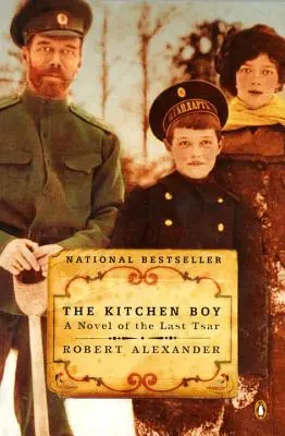 Chlapec z kuchyně: Román o posledním carovi - The Kitchen Boy: A Novel of the Last Tsar