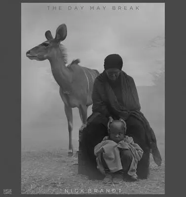 Nick Brandt: Den, kdy se může zlomit - Nick Brandt: The Day May Break