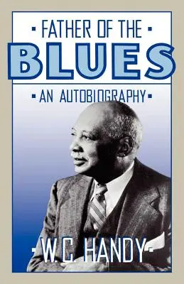 Otec blues: Autobiografie - Father of the Blues: An Autobiography