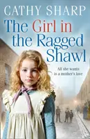 Dívka v otrhaném šátku (Děti z chudobince, kniha 1) - The Girl in the Ragged Shawl (the Children of the Workhouse, Book 1)