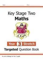 KS2 Maths Targeted Question Book (Kniha cílených otázek z matematiky): Náročná matematika - 3. ročník - Stretch - KS2 Maths Targeted Question Book: Challenging Maths - Year 3 Stretch