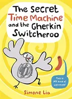 Tajný stroj času a okurkové switcheroo - Secret Time Machine and the Gherkin Switcheroo