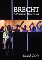 Brecht: Brecht: Praktická příručka - Brecht: A Practical Handbook