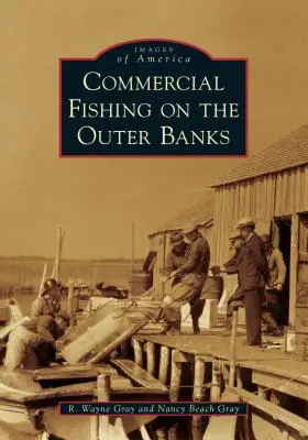 Komerční rybolov na vnějších březích - Commercial Fishing on the Outer Banks