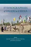 Etnografie islámu v Číně - Ethnographies of Islam in China