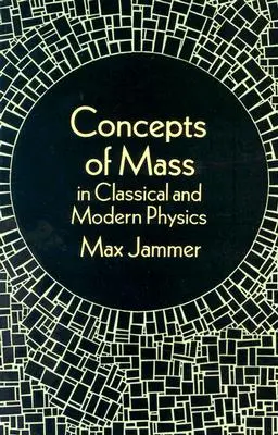 Pojetí hmotnosti v klasické a moderní fyzice - Concepts of Mass in Classical and Modern Physics