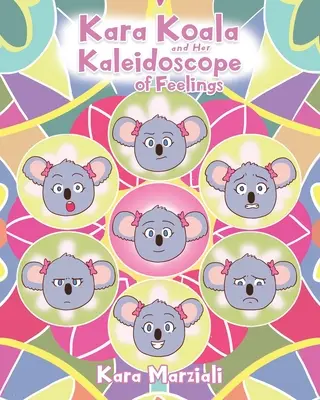 Kara Koala a její kaleidoskop pocitů - Kara Koala and Her Kaleidoscope of Feelings