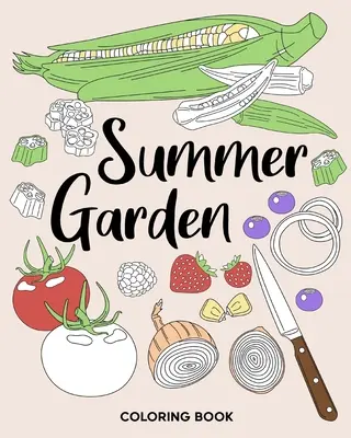 Letní zahradní omalovánky - Summer Garden Coloring Book