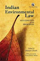 Indické právo životního prostředí: - klíčové pojmy a principy - Indian Environmental Law: - Key Concepts And Principles
