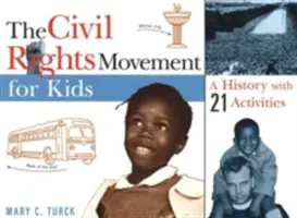 Hnutí za občanská práva pro děti, 15: Historie s 21 aktivitami - The Civil Rights Movement for Kids, 15: A History with 21 Activities