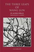 Tři skoky Wang Luna: Čínský román - The Three Leaps of Wang Lun: A Chinese Novel