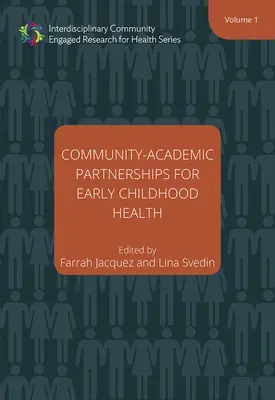Partnerství mezi komunitou a akademickou obcí v oblasti zdraví dětí v raném věku, 1 - Community-Academic Partnerships for Early Childhood Health, 1