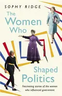 Ženy, které utvářely politiku - příběhy žen, které změnily politickou scénu. - Women Who Shaped Politics - Empowering stories of women who have shifted the political landscape