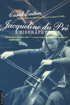 Jacqueline Du Pre: Životopis - Jacqueline Du Pre: A Biography