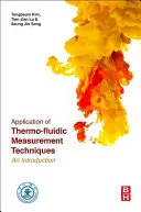 Aplikace termo-fluidních měřicích technik: Úvod do problematiky - Application of Thermo-Fluidic Measurement Techniques: An Introduction