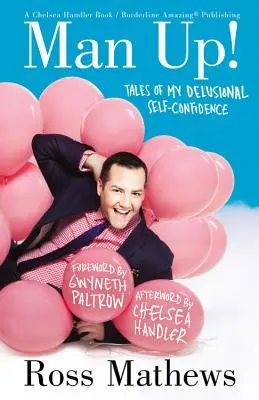 Vzmuž se!: Příběhy mého bludného sebevědomí - Man Up!: Tales of My Delusional Self-Confidence
