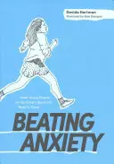 Porazit úzkost: Co potřebují vědět mladí lidé s autismem? - Beating Anxiety: What Young People on the Autism Spectrum Need to Know