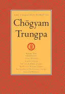 Sebrané spisy Čgjam Trungpy, svazek 5: Bláznivá moudrost-Hra iluzí-Život překladatele Marpy (úryvky)-Déšť moudrosti (úryvek) - The Collected Works of Chgyam Trungpa, Volume 5: Crazy Wisdom-Illusion's Game-The Life of Marpa the Translator (Excerpts)-The Rain of Wisdom (Excerpt