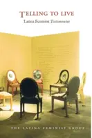 Vyprávět, abyste žili: Svědectví latinskoamerických feministek - Telling to Live: Latina Feminist Testimonios