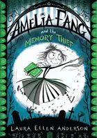 Amelia Fang a zloděj paměti - Amelia Fang and the Memory Thief