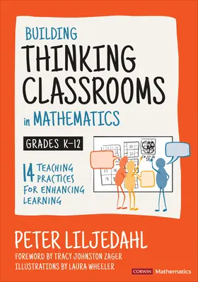 Building Thinking Classrooms in Mathematics, Grades K-12: 14 Teaching Practices for Enhancing Learning (Vytváření myslících tříd v matematice, třídy K-12) - Building Thinking Classrooms in Mathematics, Grades K-12: 14 Teaching Practices for Enhancing Learning