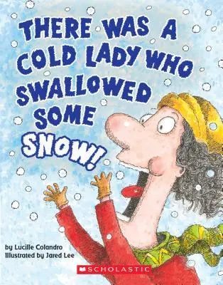 Byla jedna studená dáma, která spolkla sníh! (Desková kniha) - There Was a Cold Lady Who Swallowed Some Snow! (a Board Book)