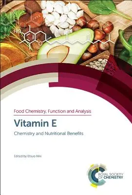 Vitamin E: Chemie a nutriční přínosy - Vitamin E: Chemistry and Nutritional Benefits