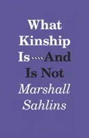 Co je a co není příbuzenství - What Kinship Is-And Is Not