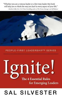 Zapalte se! 4 základní pravidla pro začínající lídry - Ignite!: The 4 Essential Rules for Emerging Leaders