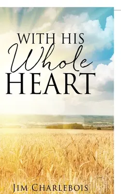 Celým svým srdcem - With His Whole Heart