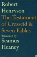 Testament of Cresseid & Seven Fables - Translated by Seamus Heaney