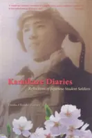 Deníky kamikadze: Kamikadze: reflexe japonských studentských vojáků - Kamikaze Diaries: Reflections of Japanese Student Soldiers