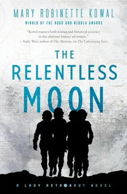 Neúprosný měsíc: A Lady Astronaut Novel - The Relentless Moon: A Lady Astronaut Novel