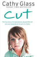 Střih: Dany: Pravdivý příběh opuštěné a zneužívané holčičky, která se zoufale snažila být součástí rodiny - Cut: The True Story of an Abandoned, Abused Little Girl Who Was Desperate to Be Part of a Family