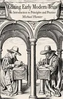 Edice raně novověkých textů: Úvod do principů a praxe - Editing Early Modern Texts: An Introduction to Principles and Practice