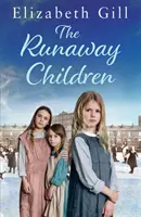 Děti na útěku - román z dívčí nalezince - The Runaway Children - A Foundling School for Girls novel