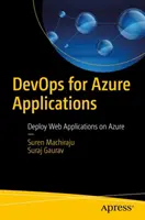 Devops pro aplikace Azure: Nasazení webových aplikací v prostředí Azure - Devops for Azure Applications: Deploy Web Applications on Azure