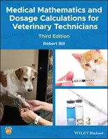 Lékařská matematika a výpočty dávek pro veterinární techniky - Medical Mathematics and Dosage Calculations for Veterinary Technicians